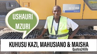 UTAPENDA UJUMBE MZURI USHAURI MZURI & MAWAZO MAZURI YA MZEE KUHUSU KAZI MAHUSIANO & MAISHA