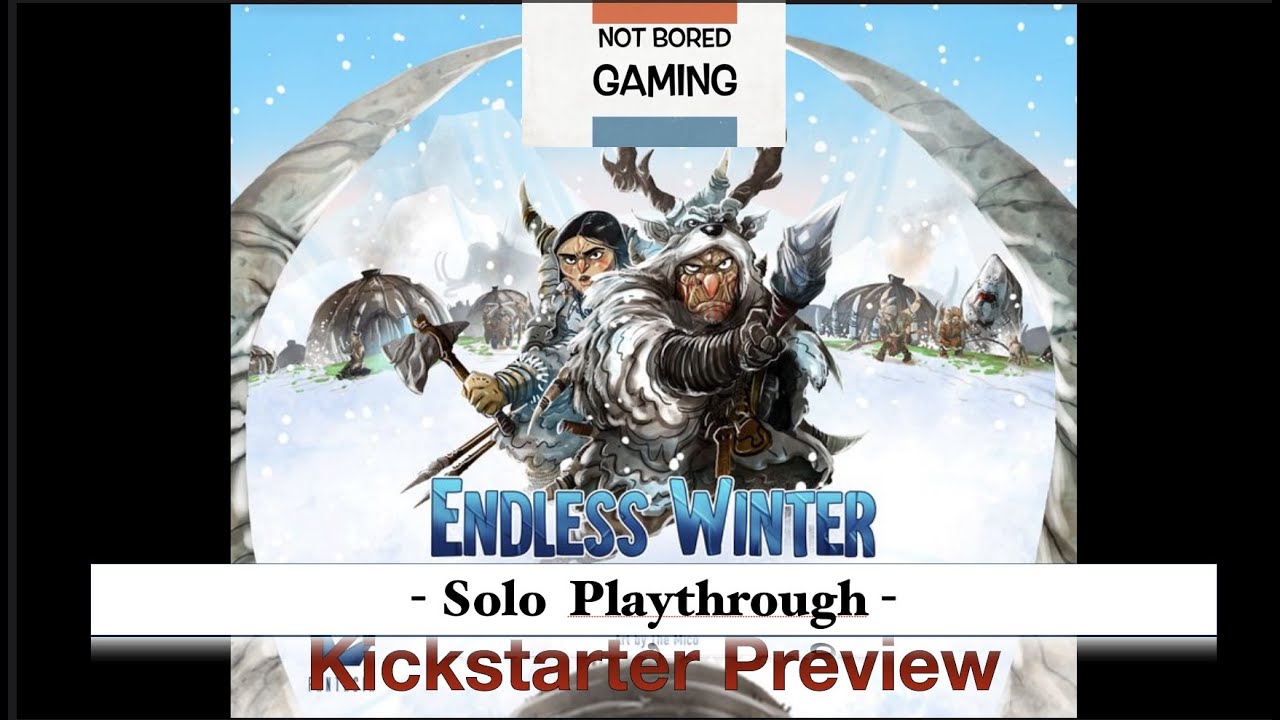Endless Winter Paleoamericans Solo Playthrough Kickstarter Preview