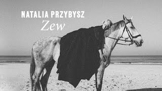 Natalia Przybysz - Zew (Official Video)