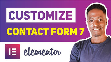 How to Create & Customise Contact Form 7 Using Elementor Page Builder
