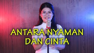 Antara Nyaman Dan Cinta Cover By Icha