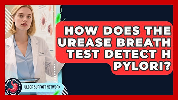 How Does The Urease Breath Test Detect H Pylori? - Ulcer Support Network
