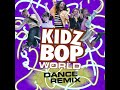 Kidz bop world dance remix singalingalongaling