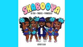 DJ Taj - Shabooya (Jersey Club) ft. Tricks &amp; yvngsolo