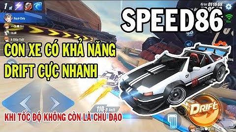 ZingSpeed Mobile | Speed86 - Con Xe Có Khả Năng Drift Cực Nhanh