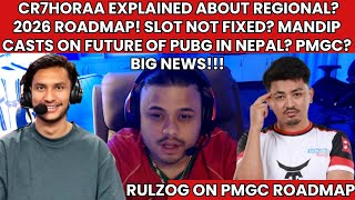 CR7HORAA EXPLAINED ABOUT REGIONAL? 2026 ROADMAP LEAKS! MANDIP ON FUTURE OF PUBG ESPORTS!RULZ ON PMGC