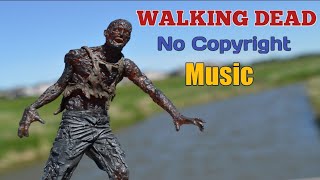The Walking Dead Music | No Copyright Music For YouTube |  Roalty Free Music