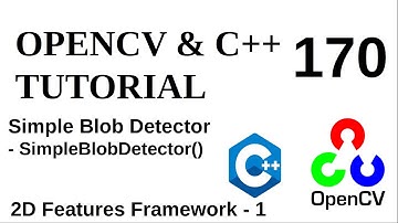 OPENCV & C++ TUTORIALS - 170 | Simple Blob Detector - 1| OpenCV SimpleBlobDetector()