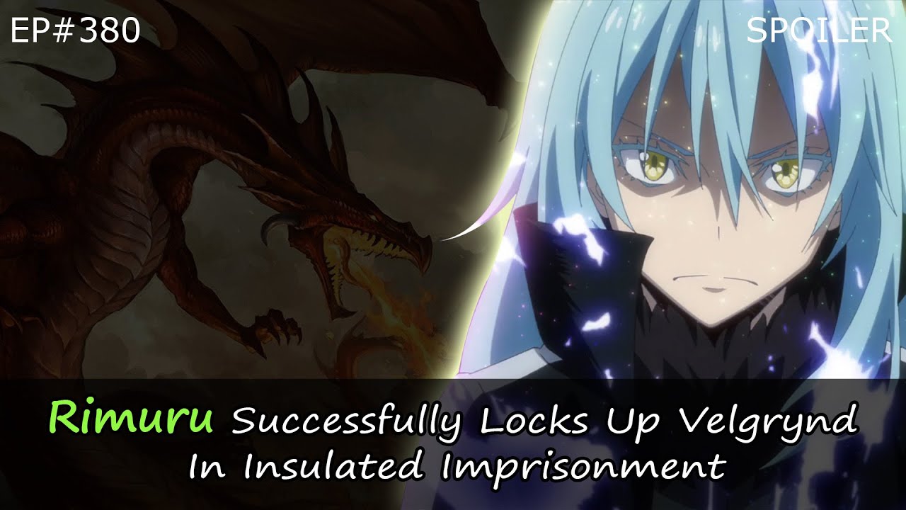 EP#380 | Rimuru Successfully Locks Up Velgrynd In Insulated ...