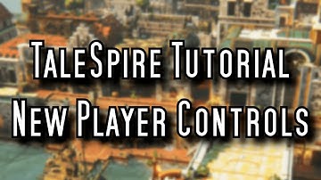 New Player Tutorial for TaleSpire