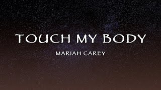 Mariah Carey - Touch My Body (Lyrics)