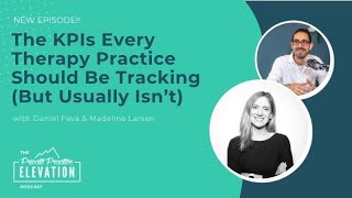 207 - The KPIs Every Therapy Practice Should Be Tracking (But Usually Isn’t)