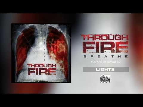 THROUGH FIRE - Lights