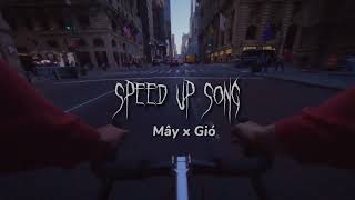 Mây X Gió Speed Up