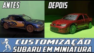 CUSTOMIZAÇÃO DE UM SUBARU EM MINIATURA