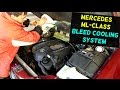 MERCEDES W163 HOW TO BLEED COOLING SYSTEM ML320 ML430 ML500 ML350 ML230 ML270
