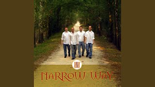 Video thumbnail of "Narrow Way - Where No One Stands Alone"