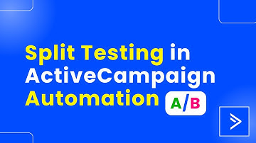 How to Do Split Testing Automation in ActiveCampaign (Easily)
