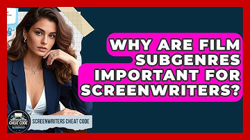 Why Are Film Subgenres Important For Screenwriters? - Screenwriter