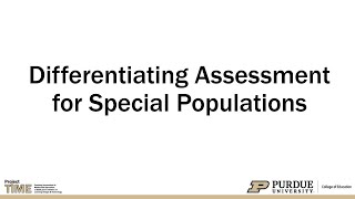 Differentiating Assessment for Special Populations