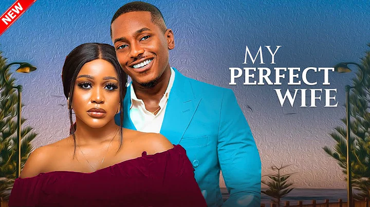 MY PERFECT WIFE - Timini Egbuson, Uche Montana Nigerian Movie