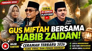 Gus Miftah with Habib Zaidan! The Latest 2026 Viral Sermon Full of Wisdom