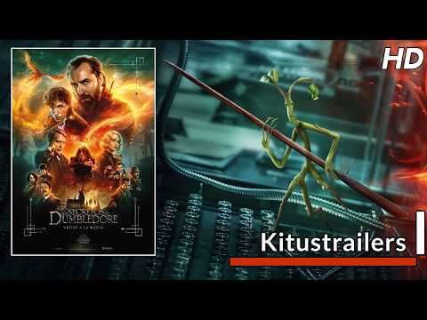 Kitustrailers: ANIMALES FANTASTICOS : LOS SECRETOS DE DUMBLEDORE (Trailer nº1 en español)