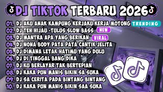 DJ TIKTOK TERBARU 2026🎵DJ AKU ANAK KAMPUNG KERJAKU KERJA MOTONG 🎵DJ TEH HIJAU -TULUS FULL ALBUM