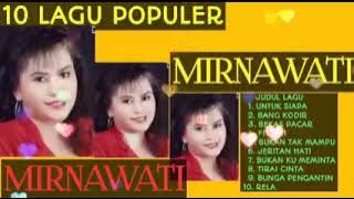 10 Lagu Populer Mirnawati Full Album