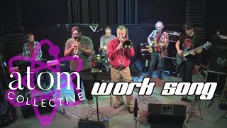 Atom Collective - Work Song - live at the Shop