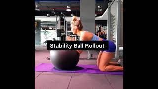 Stability Ball Rollout