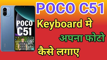POCO C51 Keyboard Me Photo Kaise Setting kare | POCO C51 keyboard Par Apna photo kaise lagaye