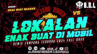 SPESIAL LOKALAN REMIX LAMPUNG TERBARU V6 AYING ADI FULL BASS || BUJANG ORGEN LAMPUNG 2024