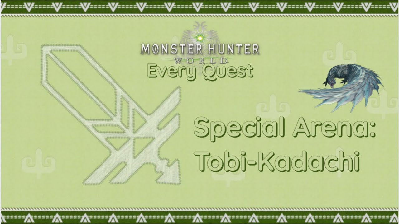 Monster Hunter World Every Quest - Special Arena: Tobi-Kadachi