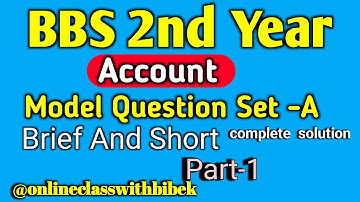 bbs 2nd year account//model question set A//VVI FOR 2081 EXAMINATION