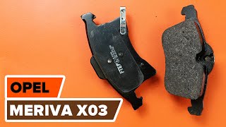 How to change Brake pad set disc brake MERIVA - step-by-step video manual