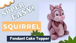 How to make a SQUIRREL fondant cake topper ( EASY )