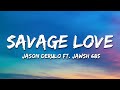 Jason Derulo SAVAGE LOVE Lyrics Prod Jawsh 685 Jason Derulo SAVAGE LOVE Lyrics Prod Jawsh 685