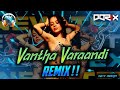 DJ Dorix - Vantha Varaandi | 80