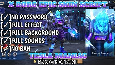 X Borg EPIC (Tesla Maniac) Skin Script - No Password