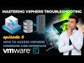 VMware Troubleshooting: How to access vSphere Command line interface | Ep. 6 ⚒️🚧🖥️