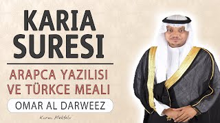 Karia suresi anlamı dinle Omar al Darweez (Karia suresi arapça yazılışı okunuşu ve meali)