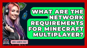 What Are The Network Requirements For Minecraft Multiplayer? - Video Gamers Vault