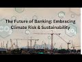 How the future of banking embracing climate risk  sustainability