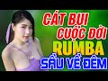 CÁT BỤI CUỘC ĐỜI, ĐÔI MẮT NGƯỜI XƯA RUMBA - LK Rumba Người Mẫu Gái Xinh 2k Nhẹ Nhàng Cực Xót Xa