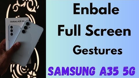 How to Enable Full Screen Gesture in Samsung Galaxy A35 5G | Change Navigation Buttons