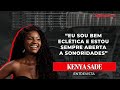 KENYA SADE: "EU SOU MUITO ECLÉTICA E ESTOU SEMPRE ABERTA A SONORIDADES" | CORTE