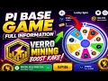 PI BASE GAME FULL INFORMATION ।। VERRO MINING BOOST #PIBASE #PIBASEGAME #VERRO #VERROGAME #RBLSTAKE 