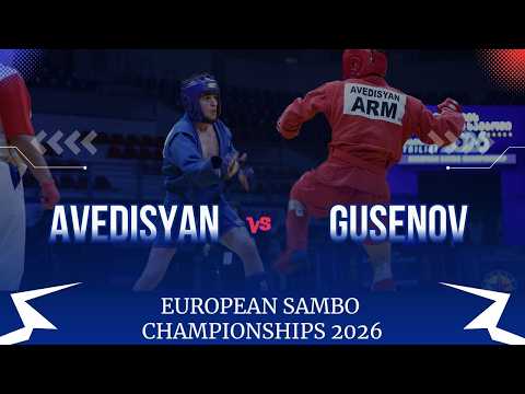 Avedisyan (Arm) vs. Gusenov (Rus) — European Sambo Championships 2026