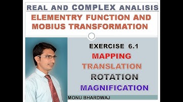 REAL AND COMPLEX ANALYSIS MOBIUS TRANSFORMATION TRANSLATION ROTATION MAGNIFICATION